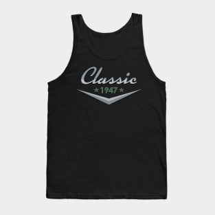 Classic 1947' Cool  Birthday Tank Top